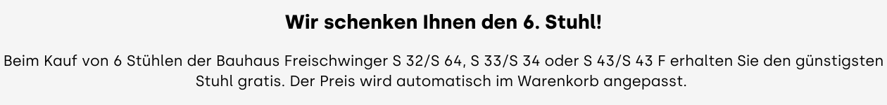Wir-schenken-Ihnen-den-6-Stuhl-Beim-Kauf-von-6-Stuhlen-der-Programme-S-32S-64-S-43-118-209-oder-214-erhalten-Sie-den-gunstigsten-Stuhl-gratis-Sie-sind-frei-in-der-Auswahl-der-Model